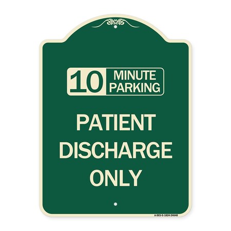 10 Minutes Parking Patient Discharge Only Heavy-Gauge Aluminum Architectural Sign